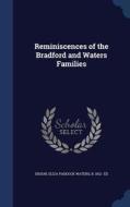 Reminiscences Of The Bradford And Waters Families edito da Sagwan Press