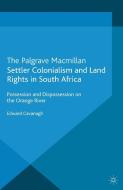 Settler Colonialism and Land Rights in South Africa di Edward Cavanagh edito da Palgrave Macmillan