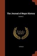 The Journal of Negro History; Volume 2 di Various edito da CHIZINE PUBN