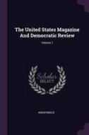 The United States Magazine and Democratic Review; Volume 1 di Anonymous edito da CHIZINE PUBN
