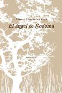 El ángel de Sodoma di Alfonso Hernández Catá edito da Lulu.com