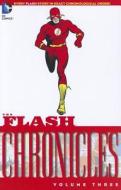 Flash Chronicles di John Broome edito da Dc Comics