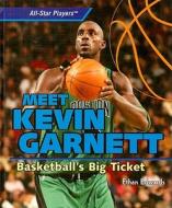 Meet Kevin Garnett: Basketball's Big Ticket di Ethan Edwards edito da PowerKids Press