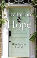Invitation to Hope di Beverleyann Gould edito da Pleasant Word