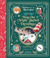 'twas the Night Before Christmas (Stories from the Music Box) di Clement C. Moore edito da MAGIC CAT