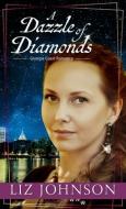 A Dazzle of Diamonds di Liz Johnson edito da THORNDIKE PR