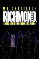 Richmond, London: The Peter Hacket Chronicles di Mb Chattelle edito da AUTHORHOUSE