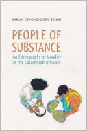 People of Substance di Carlos Londono Sulkin edito da University of Toronto Press