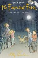 Five Get Into Trouble di Enid Blyton edito da Hachette Children's Group