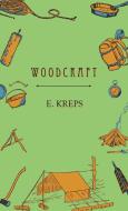 Woodcraft di E. H. Kreps edito da LULU PR