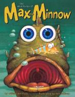 The Adventures of Max the Minnow di William Boniface edito da Andrews McMeel Publishing