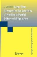 Large Time Asymptotics for Solutions of Nonlinear Partial Differential Equations di P. L. Sachdev, Ch. Srinivasa Rao edito da Springer New York