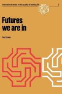 Futures we are in di F. Emery edito da Springer US