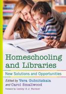 Homeschooling And Libraries di Vera Gubnitskaia edito da Mcfarland & Co Inc