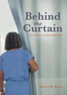 Behind the Curtain di Nancy H. Blose edito da Lulu Publishing Services