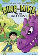 Dino-Mike and the Dinosaur Cove di Franco Aureliani edito da STONE ARCH BOOKS