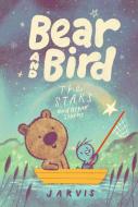 Bear And Bird: The Stars And Other Stories di Jarvis edito da Walker Books Ltd