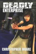 Deadly Enterprise di Christopher Hoare edito da DOUBLE DRAGON PUB