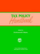 Tax Policy di Parthasarathi Shome edito da International Monetary Fund (imf)