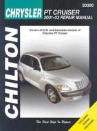 Chrysler PT Cruiser 2000-2001: Chilton's Total Car Care Repair Manuals di Editors Chilton, Chilton, Robert Maddox edito da Chilton Book Company