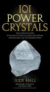 101 Power Crystals di Judy Hall edito da Fair Winds Press