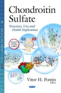 Chondroitin Sulfate edito da Nova Science Publishers Inc
