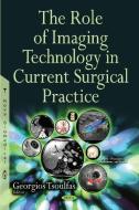 Role of Imaging Technology in Current Surgical Practice edito da Nova Science Publishers Inc