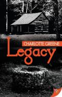 Legacy di Charlotte Greene edito da BOLD STROKES BOOKS