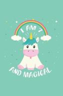 I Am 7 and Magical: 7th Birthday Unicorn Rainbow Keepsake Diary for Girls di Creative Juices Publishing edito da LIGHTNING SOURCE INC