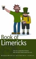 The Book Of Limericks edito da Wordsworth Editions Ltd