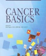 Cancer Basics di Julie Eggert edito da Oncology Nursing Society