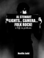 Al Stewart: Lights Cameras Folk Rock di Neville Judd edito da Helter Skelter Publishing