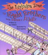 The Wright Brothers And The Science Of Flight di Ian Graham, David Antram edito da Salariya Book Company Ltd