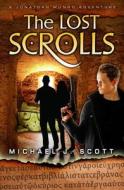 The Lost Scrolls di Michael J. Scott edito da Ellechor House