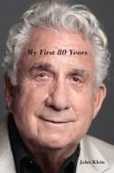 My First 80 Years di JOHN KLEIN edito da Lightning Source Uk Ltd