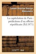 La Capitulation de Paris di Matuszewicz-L edito da Hachette Livre - Bnf