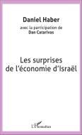 Les surprises de l'économie d'Israël di Daniel Haber edito da Editions L'Harmattan