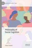 Philosophy Of Social Cognition di Tobias Schlicht edito da Springer International Publishing AG