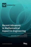 Recent Advances in Mathematical Aspect in Engineering edito da MDPI AG