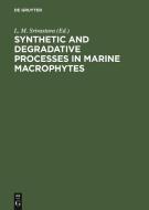 Synthetic and Degradative Processes in Marine Macrophytes edito da De Gruyter