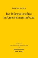 Der Informationsfluss im Unternehmensverbund di Florian Mader edito da Mohr Siebeck GmbH & Co. K