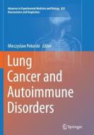 Lung Cancer And Autoimmune Disorders edito da Springer International Publishing Ag
