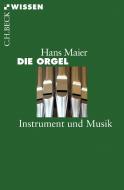 Die Orgel di Hans Maier edito da Beck C. H.
