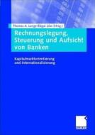 Rechnungslegung, Steuerung Und Aufsicht Von Banken edito da Gabler Verlag