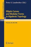 Elliptic Curves and Modular Forms in Algebraic Topology edito da Springer Berlin Heidelberg