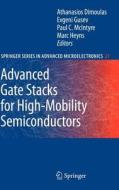 Advanced Gate Stacks for High-Mobility Semiconductors edito da Springer-Verlag GmbH