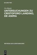 Untersuchungen zu Cristoforo Landino, De anima di Ute Rüsch edito da De Gruyter