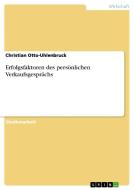 Erfolgsfaktoren Des Pers Nlichen Verkaufsgespr Chs di Christian Otto-Uhlenbruck edito da Grin Publishing