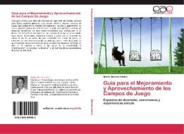 Guía para el Mejoramiento y Aprovechamiento de los Campos de Juego di María Morera Castro edito da EAE