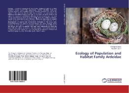 Ecology of Population and Habitat Family Ardeidae di Chirag Acharya, Raxit P. Joshi edito da LAP Lambert Academic Publishing